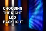 How To Choose The Right LCD Backlight